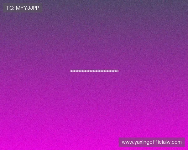 亚星亚星官网最新资讯与产品介绍,全面了解企业发展动态与服务内容 亚星亚星官网最新资讯与产品介绍,全面了解企业发展动态与服务内容